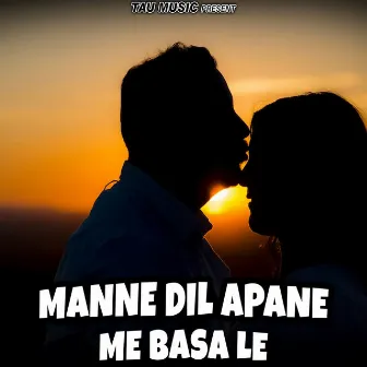 Manne Dil Apane Me Basa Le by Gaurav