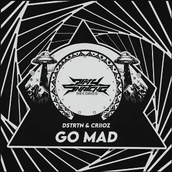 GO MAD by DSTRTN