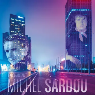 En chantant by Michel Sardou