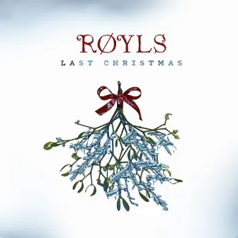 Last Christmas by RØYLS