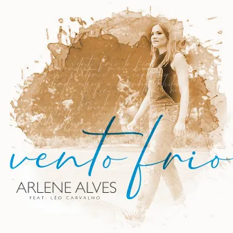 Vento Frio by Arlene Alves