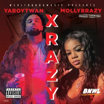 Xrazy by Ya Boy Twan