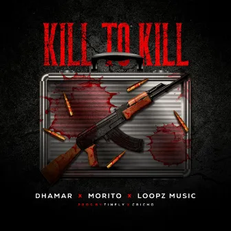 Kill to Kill by Loopz Music