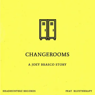 CHANGEROOMS by HEADHUNTERZ Records