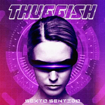 Sexto Sentido by Thuggish