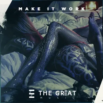 Make It Work by The Grëat Music