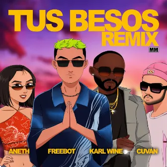 Tus Besos - Remix by Freebot