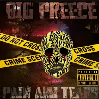 Pain And Tears by Big Preece