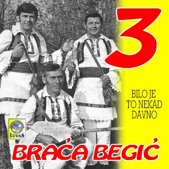 Bilo je to nekad davno 3 by Braca Begic