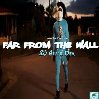 Far From The Wall by 23 Style dem