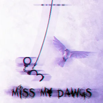 Miss My Dawgs by Riiyoo