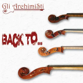 Back To by Gli Archimisti