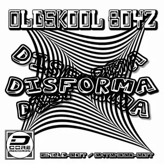 DisForMa by Oldskool Boyz