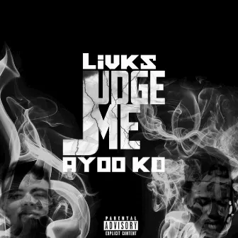 Judge Me by Livks