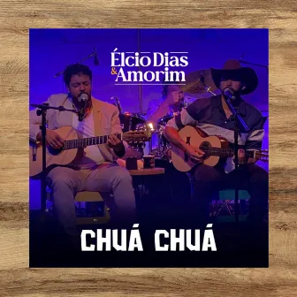 Chuá Chuá (Ao Vivo) by Élcio Dias