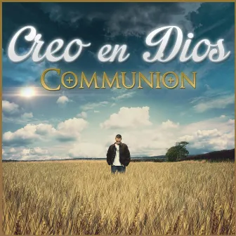 Creo En Dios (feat. Nicole C) by Communion