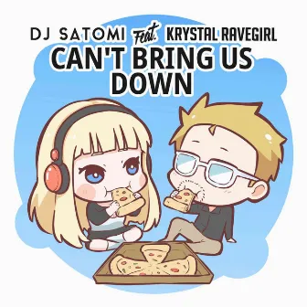 Can't Bring Us Down by Krystal Ravegirl