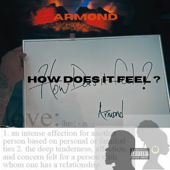 How does it feel by Armond