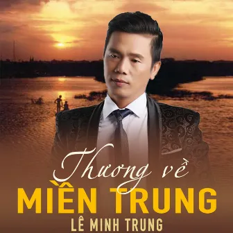 Thương về miền Trung by Lê Minh Trung