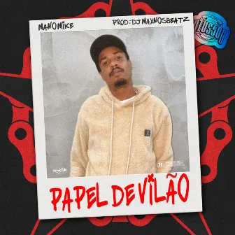 Papel de Vilão by Mano Mike