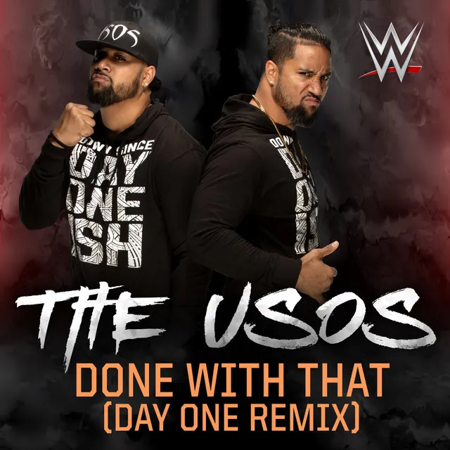 WWE: Done With That (Day One Remix) [The Usos]