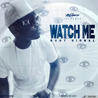 Watch Me by Busy Signal