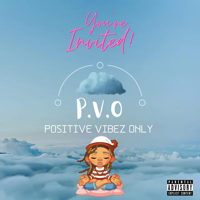 P.V.O (Positive Vibez Only)