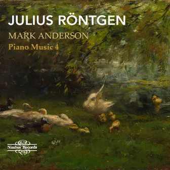 Röntgen: Piano Music Vol.4 by Mark Anderson