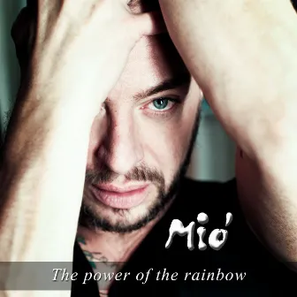 The Power of the Rainbow by Mon ami Mió