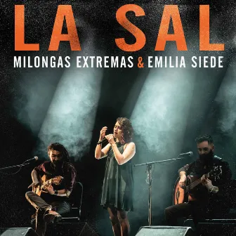 La Sal (En Vivo) by Milongas Extremas