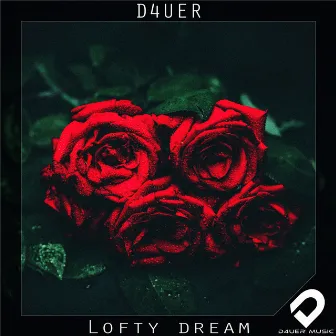 Lofty dream by D4UER