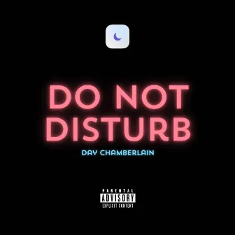 Do Not Disturb by Day Chamberlain