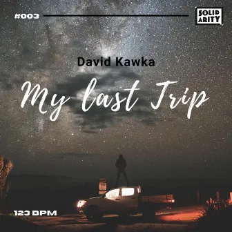 My Last Trip by David Kawka