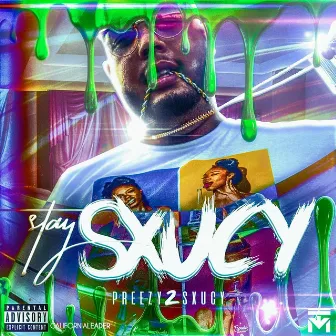 Stay Sxucy by Preezy2x