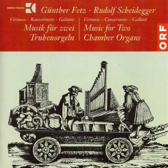 Music for Two Chamber Organs by Rudolf Scheidegger