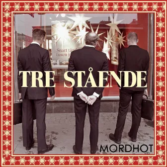 Mordhot by Tre stående