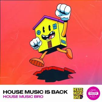 House Music Is Back by House Music Bro