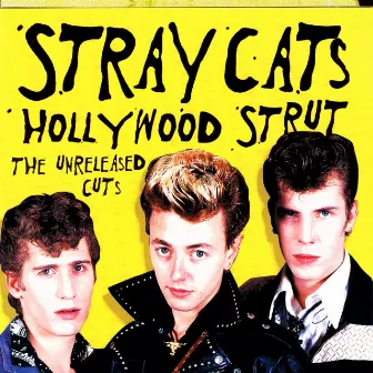 Hollywood Strut: The Unreleased Cuts by Stray Cats