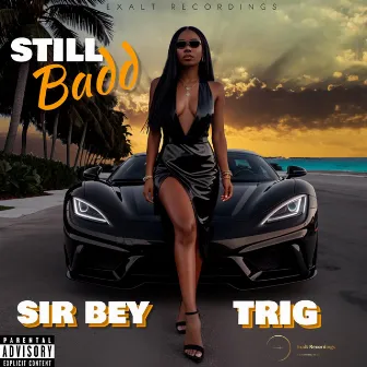 Still Badd by TRIG