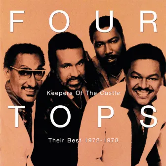 Keepers Of The Castle: Their Best 1972 - 1978 by Four Tops