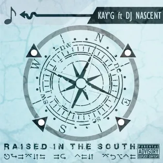 Raised in the South by Kay-G