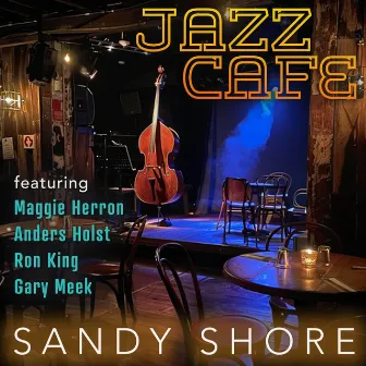 Jazz Cafe by Sandy Shore