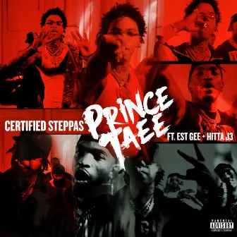 CERTIFIED STEPPAS (feat. EST Gee, Hitta J3) by Prince Taee