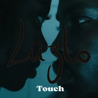 Touch by LÜZLO