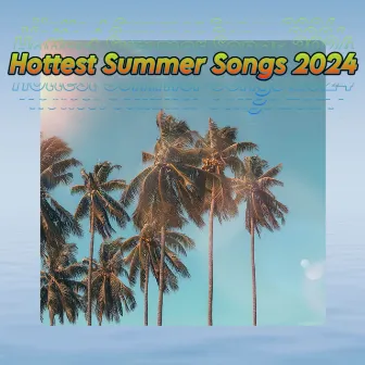 Addictive Top Viral Hit Songs of Summer 2024 by 2024 Hottest Songs