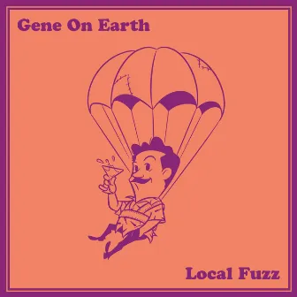 Local Fuzz by Gene On Earth