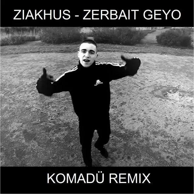 Zerbait Geyo (Remix)