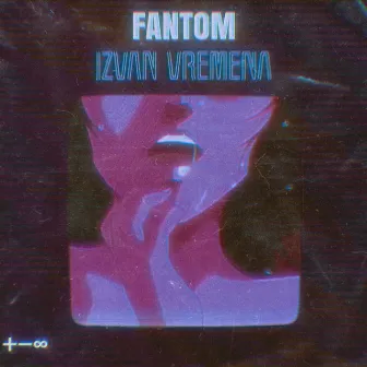 Izvan vremena (Disko Verzija) by Fantom