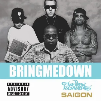 Bring Me Down by Saigon