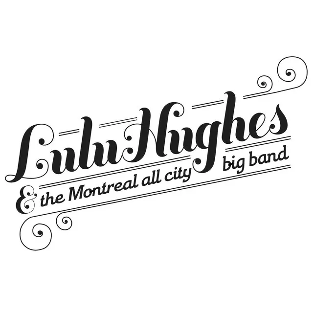 Lulu Hughes & the Montreal All City Big Band